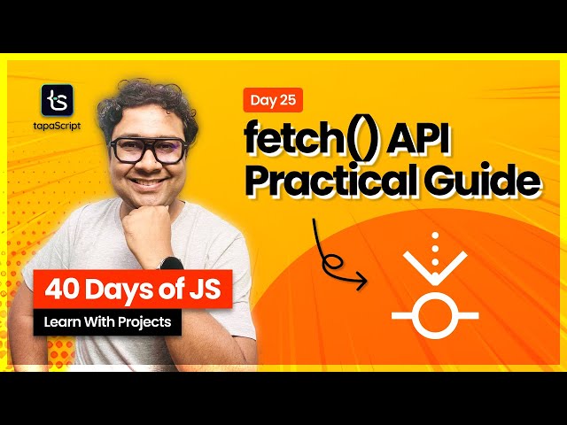 Day 25: JavaScript fetch() Explained Like Never Before  🤩