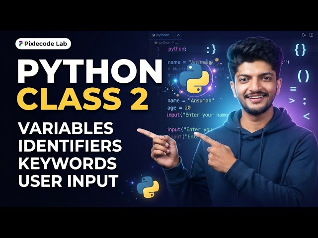Python Class 2 🔥 Variables, Identifiers, Keywords & User Input | Python for Beginners