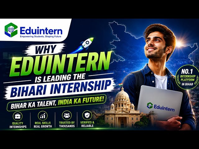 Why Eduintern is Leading Bihar's Internship Revolution | Best Internship Platform for Students 🚀
