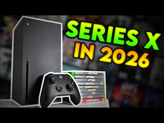 Is The Xbox Series X STILL Worth It in 2026?