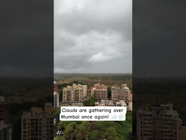 🌧️ Clouds Over Mumbai Again! | Monsoon Knocking at Mumbai's Door ☁️ #Shorts