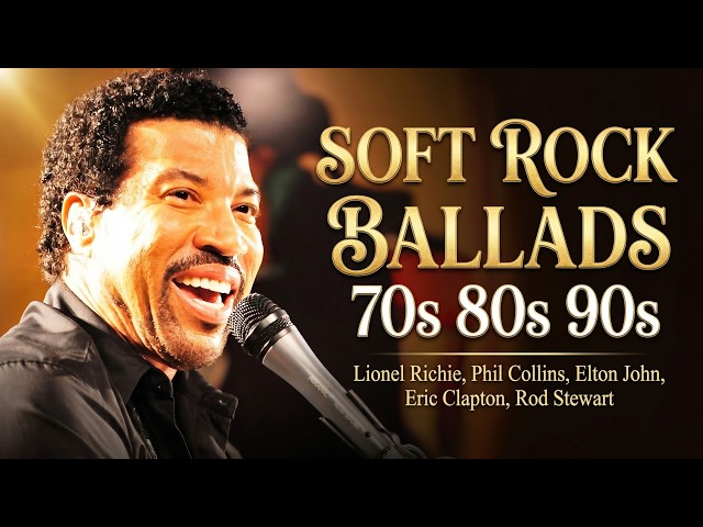 Elton John, Rod Stewart, Phil Collins, Bee Gees, Lionel Richie | Soft Rock Love Songs 70s 80s 90s