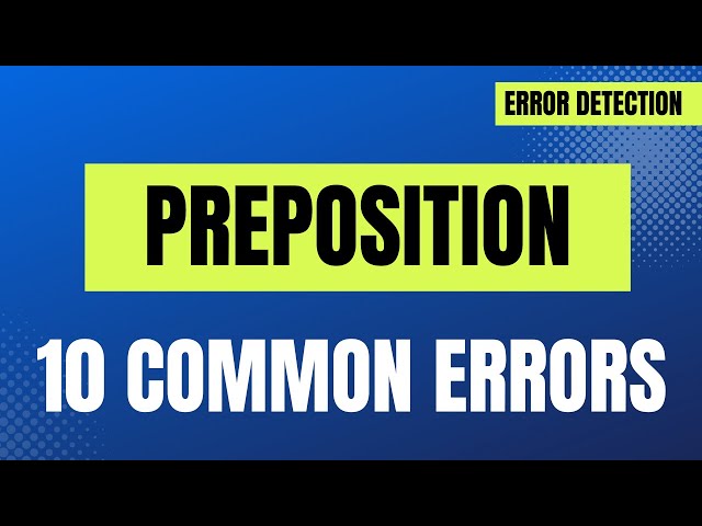 10 Common Preposition Mistakes in English | Avoid These Errors!