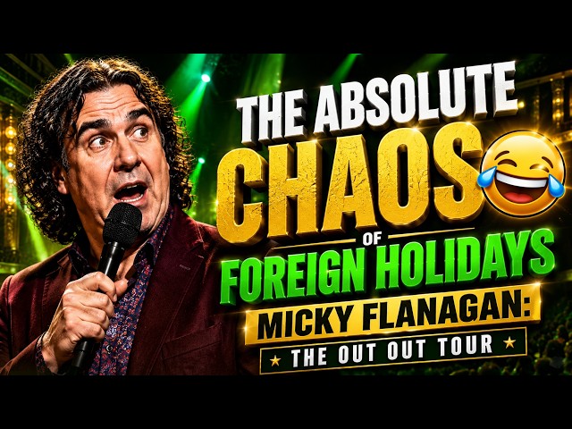 The Absolute Chaos of Foreign Holidays | Micky Flanagan: The Out Out Tour