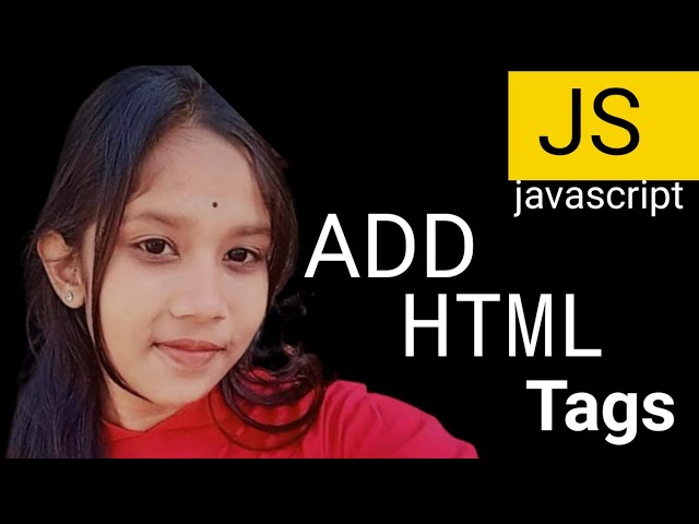 Add HTML Tags In JavaScript@ThapaTechnical