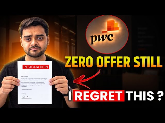 I Resigned from PwC without any Offer | Actual Reason??