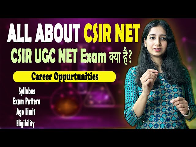 CSIR NET EXAM KYA HAI? All about CSIR UGC NET - JRF II Eligibility I Syllabus I Career Opportunities