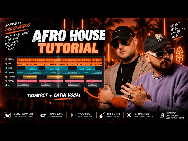 How to Make Afro House Like Grossomoddo (Step by Step Tutorial) Make The Girls Dance Label inpsired
