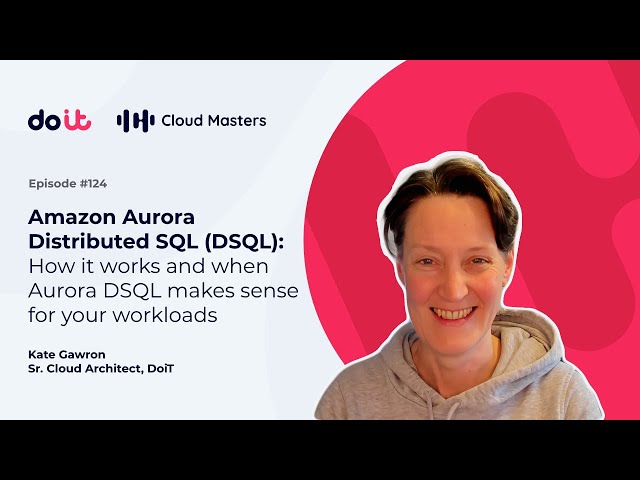 Amazon Aurora Distributed SQL (DSQL): How it works & when Aurora DSQL makes sense [CM #124]