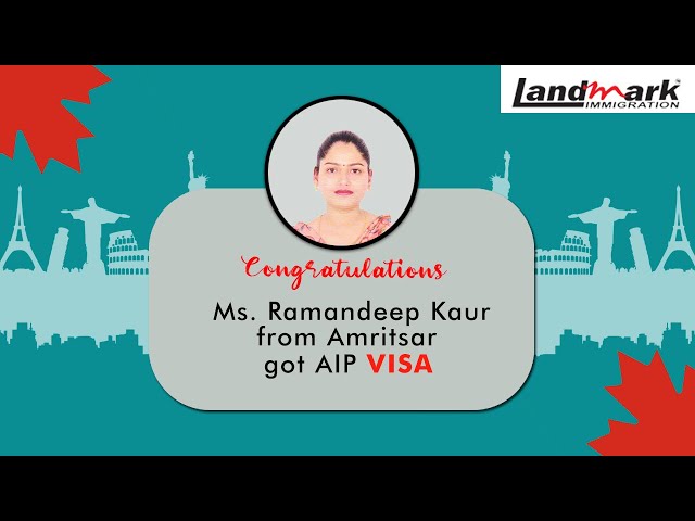 Ms. Ramandeep Kaur From Amritsar got #Canada AIP VISA