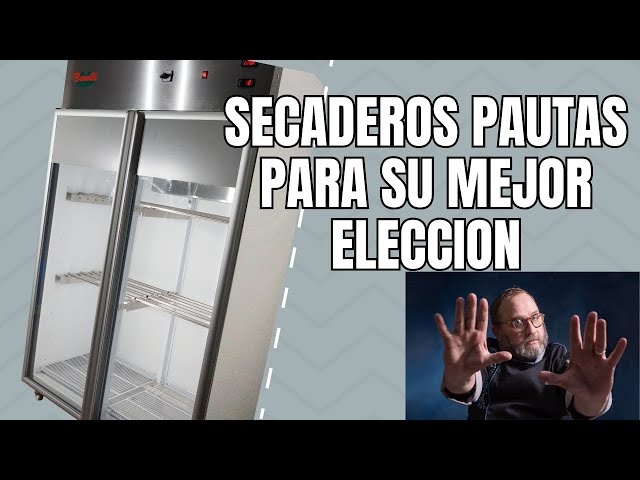 SECADEROS. Pautas para su mejor elección