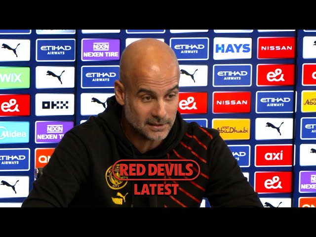 'I have a feeling that Utd is coming back! FINALLY coming back! I LIKE what I see!' | Pep Guardiola