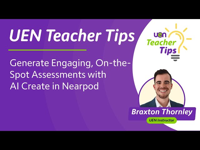 Generate Engaging, On-the-Spot Assessments with AI Create in Nearpod | UEN Teacher Tips
