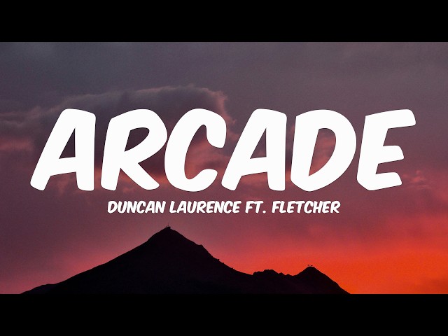 Duncan Laurence - Arcade (Lyrics) ft. FLETCHER