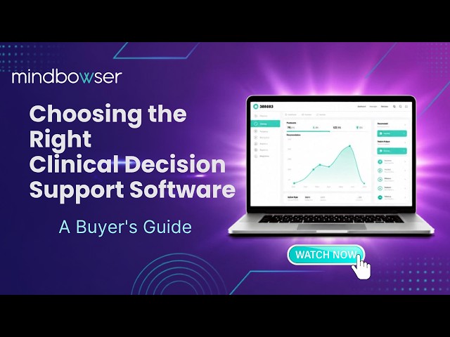 Choosing the Right Clinical Decision Support Software A Buyer’s Guide