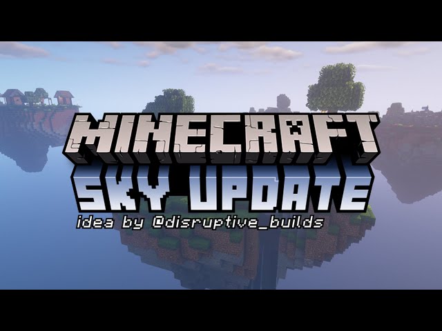 Minecraft: Sky Update Idea