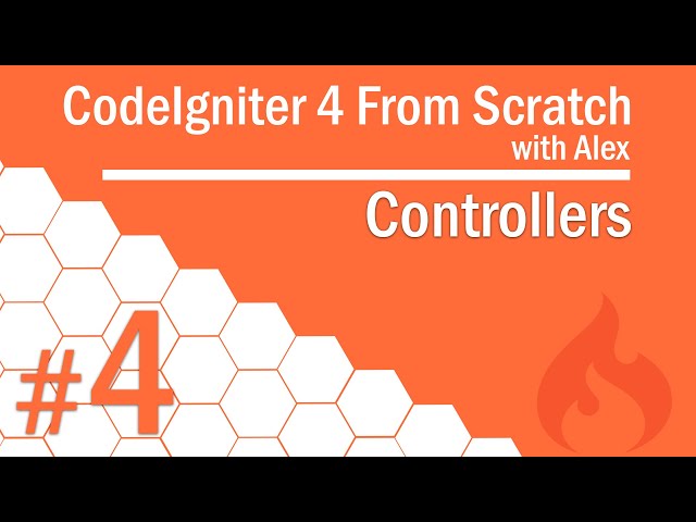 CodeIgniter 4 from Scratch - #4 - Controllers