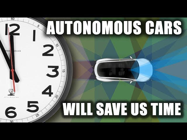 How Autonomous Cars Will Save us Time