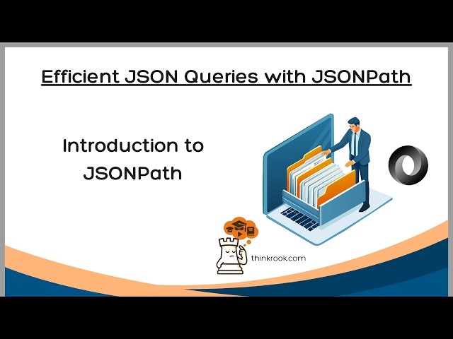 Introduction to JSONPath | ThinkRook