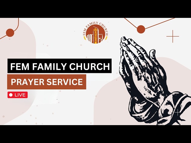 FEM FAMILY 10TH OCTOBER 2026 - SATURDAY PRAYER SERVICE