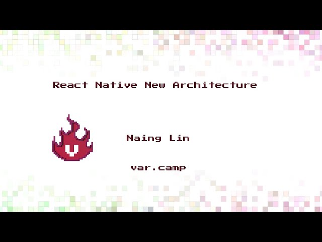React Native New Architecture -Naing Lin