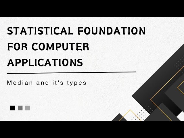 Median Methods | Median Method Types | Statistical Foundation for computer applications