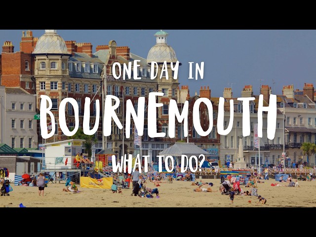 Best Things To Do In Bournemouth | England Travel Guide