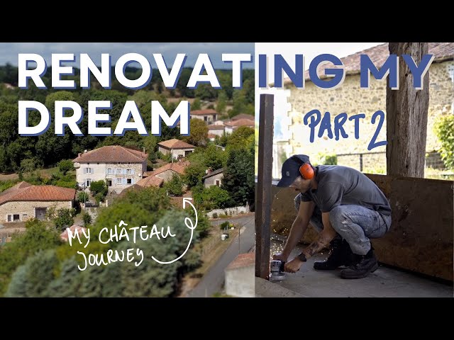 Renovating My French Château: Discovering Home, Culture, and Purpose | Part 2 of My Château Journey