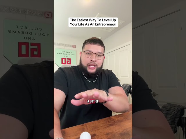 The Easiest Way To Level Up Your Life As An Entrepreneur!