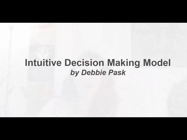 Intuitive Decision Making Model with Debbie Pask