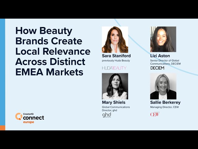 How Beauty Brands Create Local Relevance Across Distinct EMEA Markets | CreatorIQ Connect