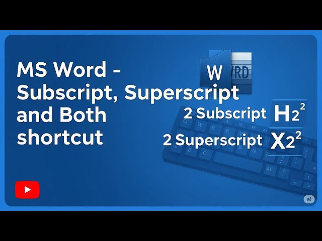 MS Word - Subscript, Superscript and Both