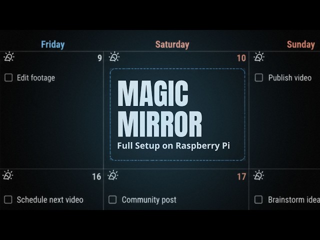 Build a Magic Mirror on Raspberry Pi from Scratch (Full Setup + Real Debugging)