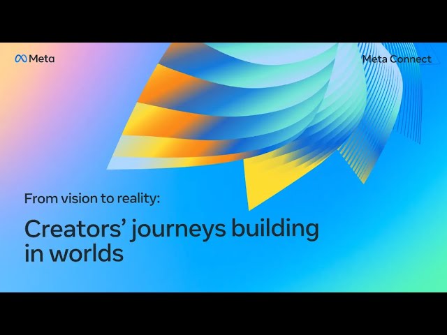 From Vision to Reality: Creators’ Journeys Building in Worlds