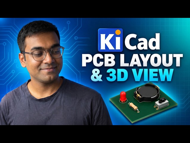 KiCad Tutorial: How to Turn a Schematic into a PCB in KiCad | PCB Layout & 3D View
