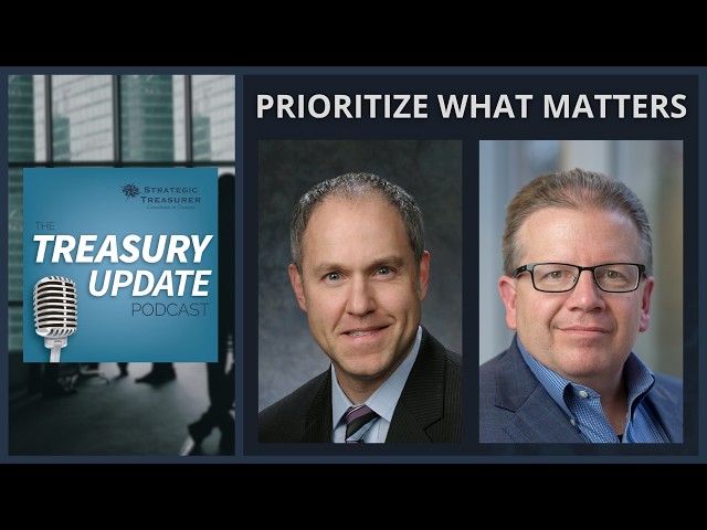 Treasury Leaders’ Decision Framework: Prioritizing What Matters