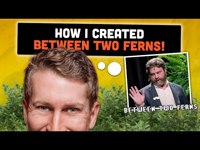 How I Created Between Two Ferns!