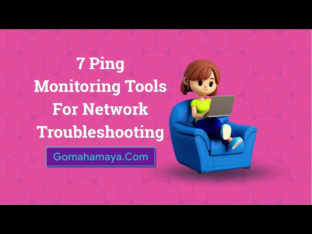 7 Ping Monitoring Tools For Network Troubleshooting