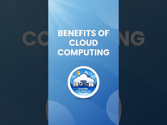 Benefits of Cloud Computing