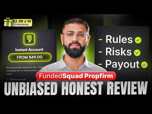 Best Instant Funding Prop Firm - FundedSquad Review | 10 x $2,500 Instant Account Giveaway 🎁