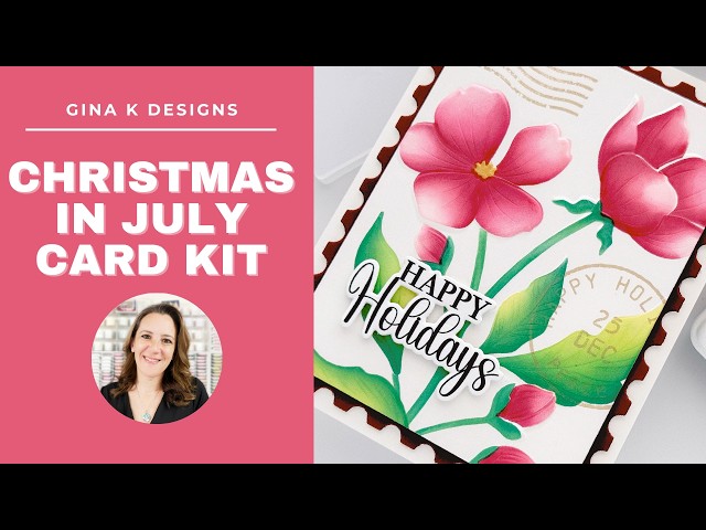 Christmas In July Card Kit with Gina K Designs