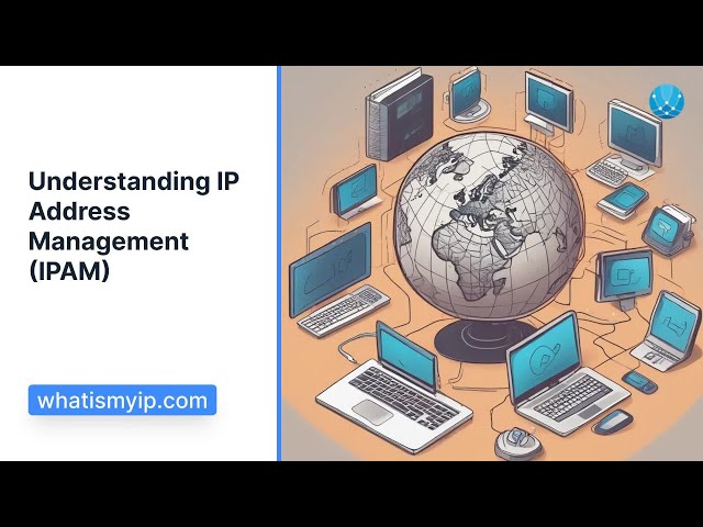 Understanding IP Address Management (IPAM)