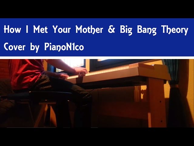 How I Met Your Mother & The Big Bang Theory Opening Main Theme - Piano Cover [HD]