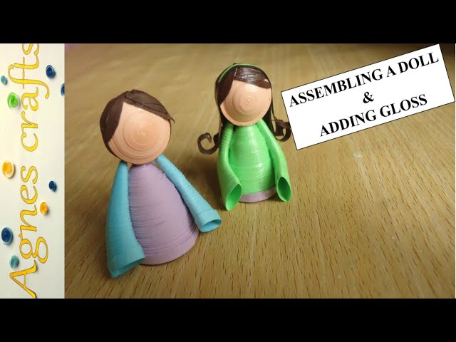 Assembling and adding gloss to quilled doll
