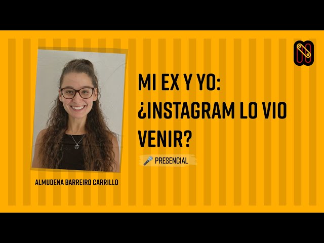 Mi ex y yo: ¿Instagram lo vio venir? - Almudena Barreiro Carrillo