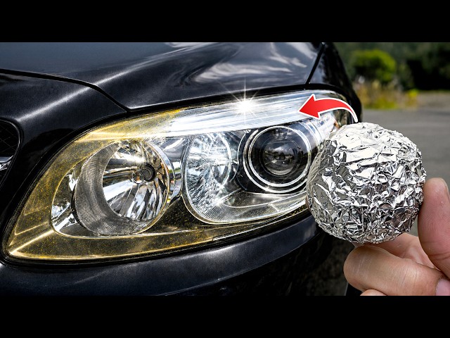Make Headlights Like Crystal Clear with Aluminum Foil-This Crazy Trick Actually Works!