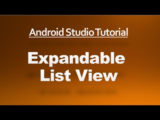 Android Studio Tutorial - 63 - Working with Expandable List View