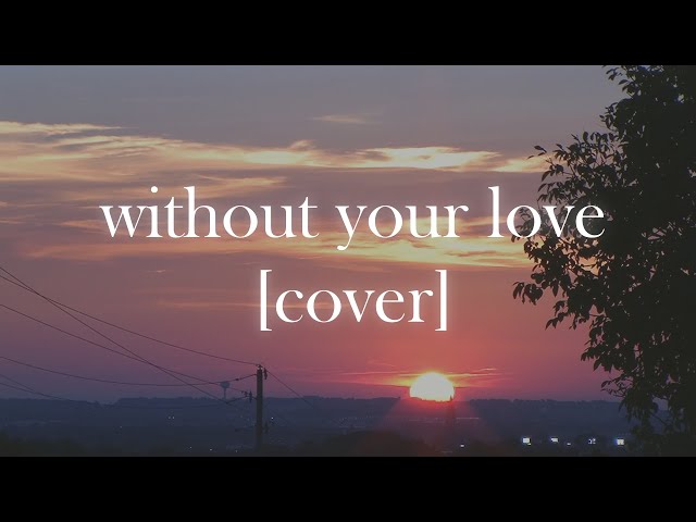 Without Your Love - Roger Daltrey [cover]