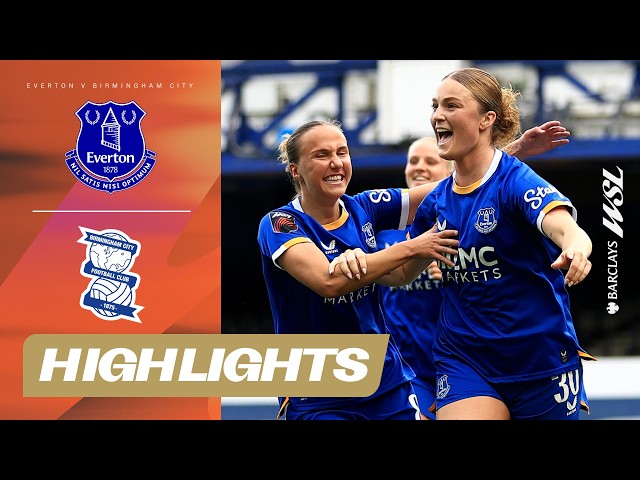 Mace Double Wins It for Toffees! Everton v Birmingham City Highlights | Barclays WSL 26/27