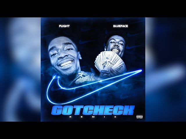 Flight - GotCheck Remix Ft. Blueface (Official Audio)